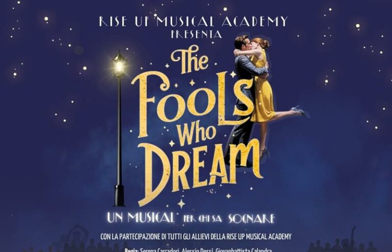 Al Teatro Verdi, “The Fools who Dream”, il musical per sognatori