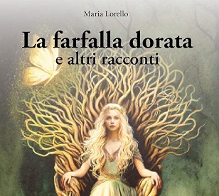 “La farfalla dorata” di Maria Lorello alla Libreria Lo Spazio
